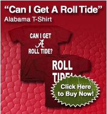 "Can I Get A Roll Tide" Alabama T-Shirt